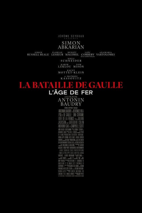 La Bataille de Gaulle - L’âge de fer